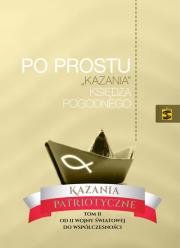 Po prostu ''kazania'' ks. Pogodnego. Kazania..T.2. Autor: Ks.Marian Pogodny. Dadada.pl Okładka książki Po prostu ''kazania'' ks. Pogodnego. Kazania..T.2