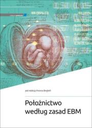 Położnictwo według zasad EBM. Autor: Vincenzo Berghella. Dadada.pl Okładka książki Położnictwo według zasad EBM