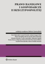 Prawo handlowe i gospodarcze II Rzeczypospolitej. Autor: Jastrzębski Robert. Dadada.pl Okładka książki Prawo handlowe i gospodarcze II Rzeczypospolitej