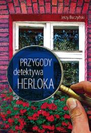 Przygody detektywa Herloka. Autor: Buczyński Jerzy. Dadada.pl Okładka książki Przygody detektywa Herloka