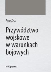 Okładka książki Przywództwo wojskowe w warunkach bojowych