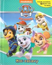 Psi Patrol. Moc zabawy. Autor: praca zbiotrowa. Dadada.pl Okładka książki Psi Patrol. Moc zabawy