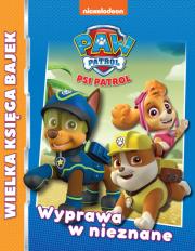 Okładka książki Psi Patrol. Wielka księga bajek. Wprawa w nieznane