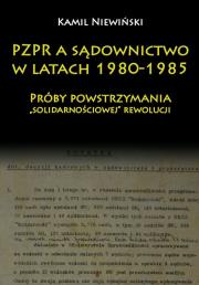 Okładka książki PZPR a sądownictwo w latach 1980-1985