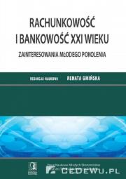 Rachunkowość i bankowość XXI wieku. Autor: Renata Gmińska ( red.). Dadada.pl Okładka książki Rachunkowość i bankowość XXI wieku