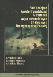 Okładka książki Rola i miejsce kawalerii powietrznej w systemie wojsk aeromobilnych
