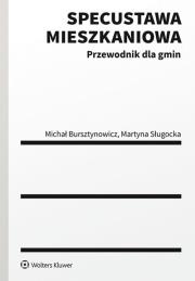 Specustawa mieszkaniowa. Autor: Bursztynowicz Michał, Sługocka Martyna. Dadada.pl Okładka książki Specustawa mieszkaniowa