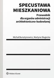 Specustawa mieszkaniowa. Autor: Bursztynowicz Michał, Sługocka Martyna. Dadada.pl Okładka książki Specustawa mieszkaniowa