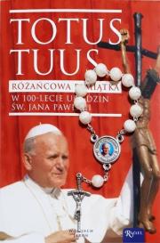 Totus Tuus. Różańcowa pamiątka w 100-lecie.... Autor: Jaroń Wojciech. Dadada.pl Okładka książki Totus Tuus. Różańcowa pamiątka w 100-lecie...