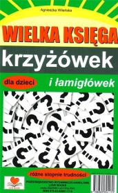 Wielka księga krzyżówek i łamigłówek. Autor: Wileńska Agnieszka. Dadada.pl Okładka książki Wielka księga krzyżówek i łamigłówek