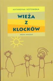 Okładka książki Wieża z klocków - Katarzyna Kotowska opr. twarda