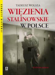 Okładka książki Więzienia stalinowskie w Polsce