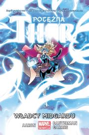 WŁADCY MIDGARDU POTĘŻNA THOR TOM 2. Autor: Russell Dauterman, RAFA GARRES. Dadada.pl Okładka książki WŁADCY MIDGARDU POTĘŻNA THOR TOM 2