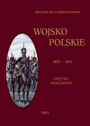 Okładka książki Wojsko Polskie 1807-1814 Tom 1 Księstwo Warszawskie