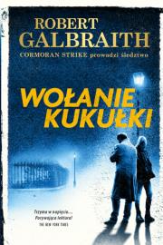 Wołanie kukułki. Autor: Galbraith Robert. Dadada.pl Okładka książki Wołanie kukułki