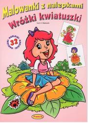 WRÓŻKI KWIATUSZKI MALOWANKI Z NALEPKAMI. Autor: Ernest Błędowski. Dadada.pl Okładka książki WRÓŻKI KWIATUSZKI MALOWANKI Z NALEPKAMI