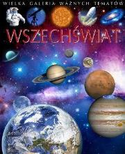 Okładka książki Wszechświat. Wielka galeria ważnych tematów