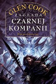 Zagłada Czarnej Kompanii - Glen Cook. Autor: Glen Cook. Dadada.pl Okładka książki Zagłada Czarnej Kompanii - Glen Cook