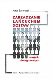 Zarządzanie łańcuchem dostaw w ujęciu zintegr.. Autor: Artur Świerczek. Dadada.pl Okładka książki Zarządzanie łańcuchem dostaw w ujęciu zintegr.
