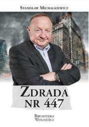Zdrada nr 447. Autor: Michalkiewicz Stanisław. Dadada.pl Okładka książki Zdrada nr 447