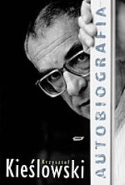 Autobiografia. Autor: Kieślowski Krzysztof. Dadada.pl Okładka książki Autobiografia