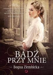 Okładka książki Bądź przy mnie (autograf)
