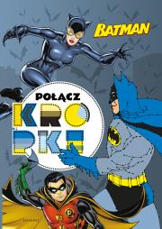 Batman Połącz kropki. Autor: Adrianna Zabrzewska. Dadada.pl Okładka książki Batman Połącz kropki