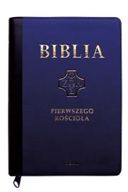 Biblia pierwszego Kościoła złoc. z paginat. grant. Autor: Popowski Remigiusz. Dadada.pl Okładka książki Biblia pierwszego Kościoła złoc. z paginat. grant