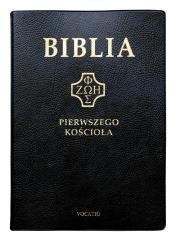 Biblia pierwszego Kościoła złocona czarna. Autor: ks. prof.. Remigiusz Popowski SDB. Dadada.pl Okładka książki Biblia pierwszego Kościoła złocona czarna