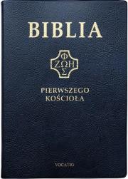 Biblia pierwszego Kościoła złocona granatowa. Autor: ks. prof.. Remigiusz Popowski SDB. Dadada.pl Okładka książki Biblia pierwszego Kościoła złocona granatowa
