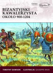 Bizantyjski kawalerzysta około 900-1204. Autor: Dawson Timothy. Dadada.pl Okładka książki Bizantyjski kawalerzysta około 900-1204