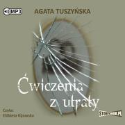 CD MP3 ĆWICZENIA Z UTRATY WYD. 2. Autor: Agata Tuszyńska. Dadada.pl Okładka książki CD MP3 ĆWICZENIA Z UTRATY WYD. 2