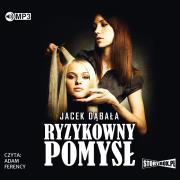 Okładka książki CD MP3 RYZYKOWNY POMYSŁ WYD. 2
