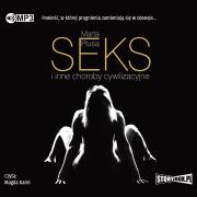 Okładka książki CD MP3 SEKS I INNE CHOROBY CYWILIZACYJNE WYD. 2