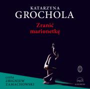 Okładka książki CD MP3 ZRANIĆ MARIONETKĘ