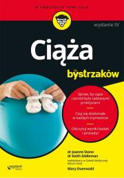 Ciąża dla bystrzaków. Autor: Joanne Stone, Keith Eddleman, Mary Duenwald. Dadada.pl Okładka książki Ciąża dla bystrzaków