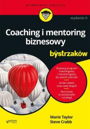Coaching i mentoring biznesowy dla bystrzaków. Autor: Taylor Marie, Crabb Steve. Dadada.pl Okładka książki Coaching i mentoring biznesowy dla bystrzaków