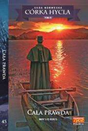 Córka Hycla Tom 45 Cała prawda. Autor: Ruus May Lis. Dadada.pl Okładka książki Córka Hycla Tom 45 Cała prawda