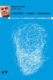 Okładka książki Człowiek - umysł - maszyna. Rozmowy o twórczości i inteligencji