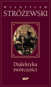 Okładka książki Dialektyka twórczości
