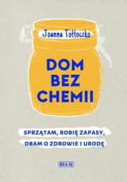 Dom bez chemii. Autor: Joanna Tołłoczko. Dadada.pl Okładka książki Dom bez chemii