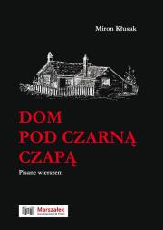 Dom pod czarną czapą. Autor: Miron Kłusak. Dadada.pl Okładka książki Dom pod czarną czapą