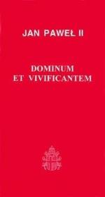 Okładka książki Dominum et Vivifianten (30) J.P. II
