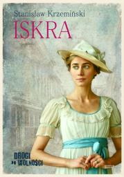 Okładka książki Drogi do wolności. Iskra (autograf)