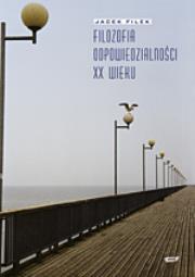 Okładka książki Filozofia odpowiedzialności XX wieku