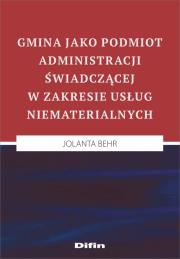 Okładka książki Gmina jako podmiot administracji świadczącej w zakresie usług niematerialnych