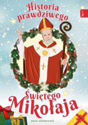 HISTORIA PRAWDZIWEGO ŚW MIKOŁAJA. Autor: Beata Andrzejczuk. Dadada.pl Okładka książki HISTORIA PRAWDZIWEGO ŚW MIKOŁAJA