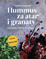 Okładka książki Hummus, za'atar i granaty. Kulinarna podróż po Libanie