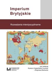 Imperium Brytyjskie. Autor: Krystyna Kujawińska-Courtney, Zbigniew Bednarek. Dadada.pl Okładka książki Imperium Brytyjskie