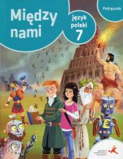 J.Polski SP 7 Między Nami podręcznik GWO. Autor: Murdzek Anna. Dadada.pl Okładka książki J.Polski SP 7 Między Nami podręcznik GWO